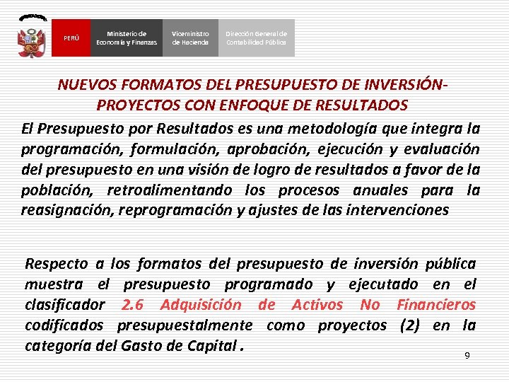 PERÚ Ministerio de Economía y Finanzas Viceministro de Hacienda Dirección General de Contabilidad Pública