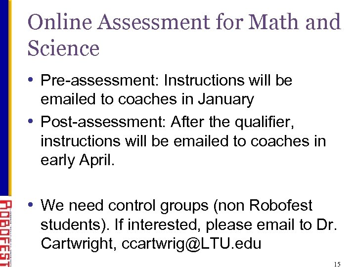 Online Assessment for Math and Science • Pre-assessment: Instructions will be emailed to coaches