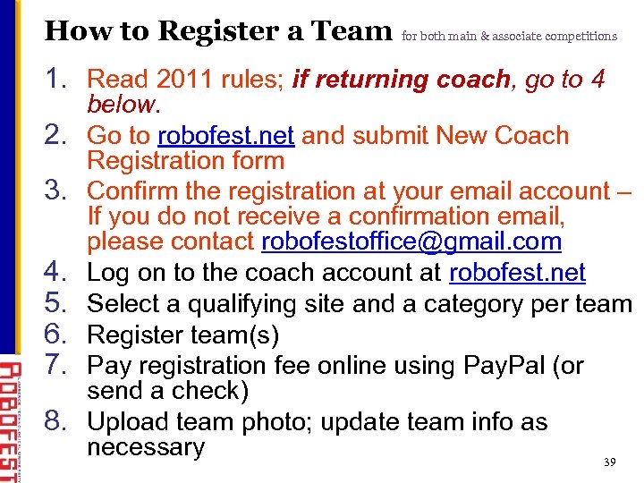 How to Register a Team for both main & associate competitions 1. Read 2011