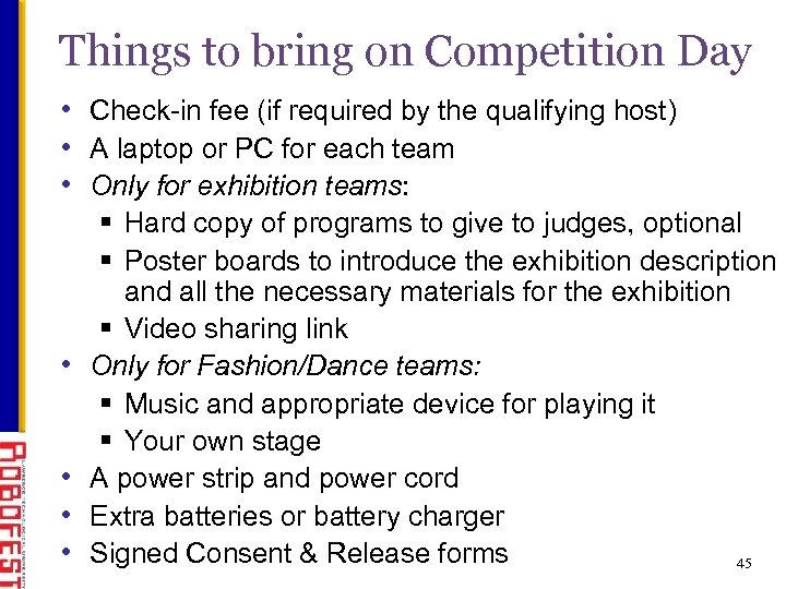 Things to bring on Competition Day • Check-in fee (if required by the qualifying