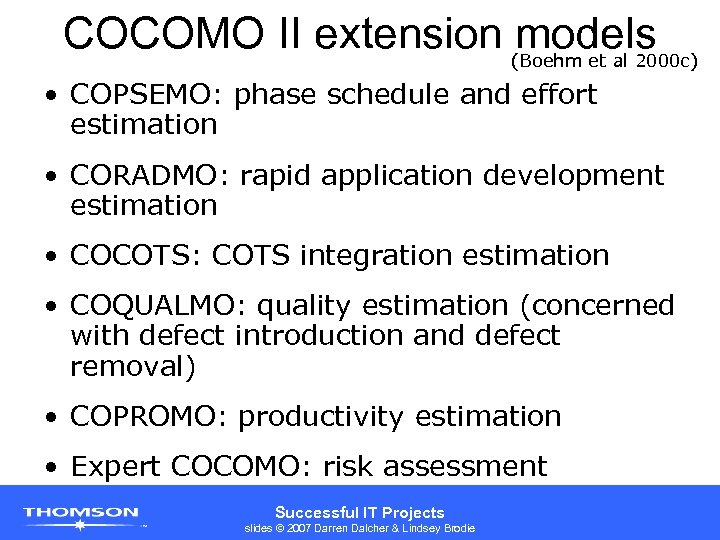 COCOMO II extension (Boehm et al 2000 c) models • COPSEMO: phase schedule and