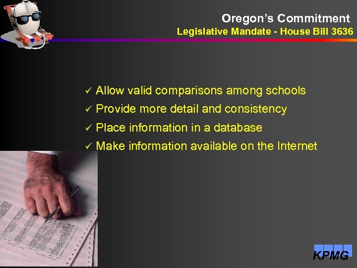 Oregon’s Commitment Legislative Mandate - House Bill 3636 ü Allow valid comparisons among schools