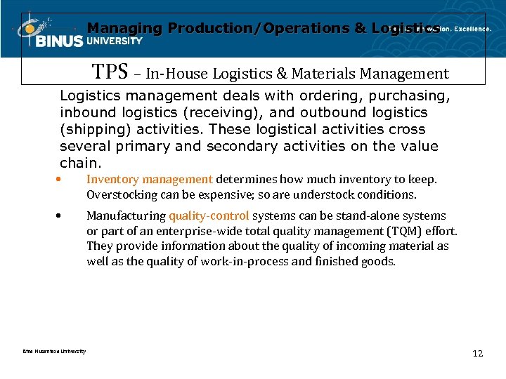 Managing Production/Operations & Logistics TPS – In-House Logistics & Materials Management Logistics management deals