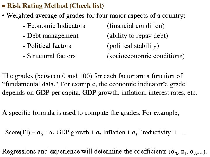  Risk Rating Method (Check list) • Weighted average of grades for four major
