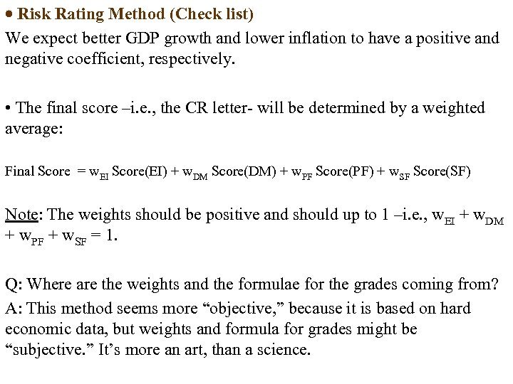  Risk Rating Method (Check list) We expect better GDP growth and lower inflation