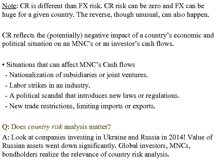 Note: CR is different than FX risk. CR risk can be zero and FX