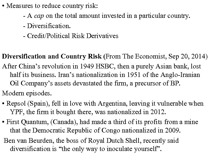  • Measures to reduce country risk: - A cap on the total amount
