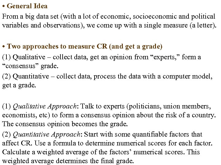  • General Idea From a big data set (with a lot of economic,