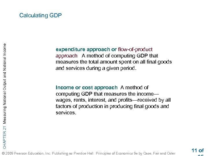 CHAPTER 21 Measuring National Output and National Income Calculating GDP expenditure approach or flow-of-product