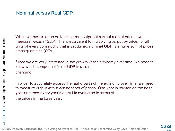CHAPTER 21 Measuring National Output and National Income Nominal versus Real GDP When we