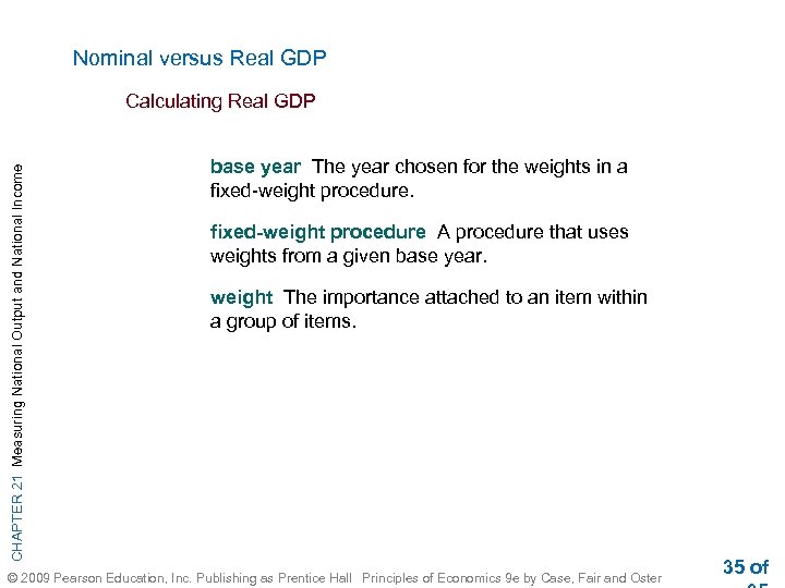 Nominal versus Real GDP CHAPTER 21 Measuring National Output and National Income Calculating Real