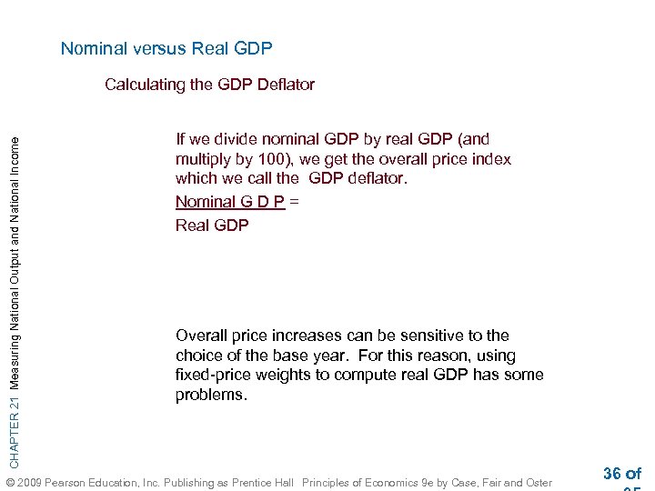 Nominal versus Real GDP CHAPTER 21 Measuring National Output and National Income Calculating the