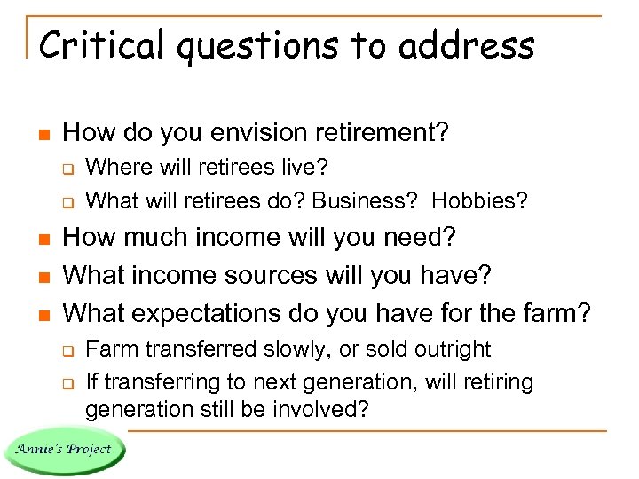 Critical questions to address n How do you envision retirement? q q n n