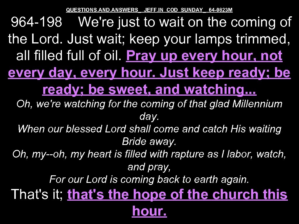 QUESTIONS. AND. ANSWERS_ JEFF. IN COD SUNDAY_ 64 -0823 M 964 -198 We're just