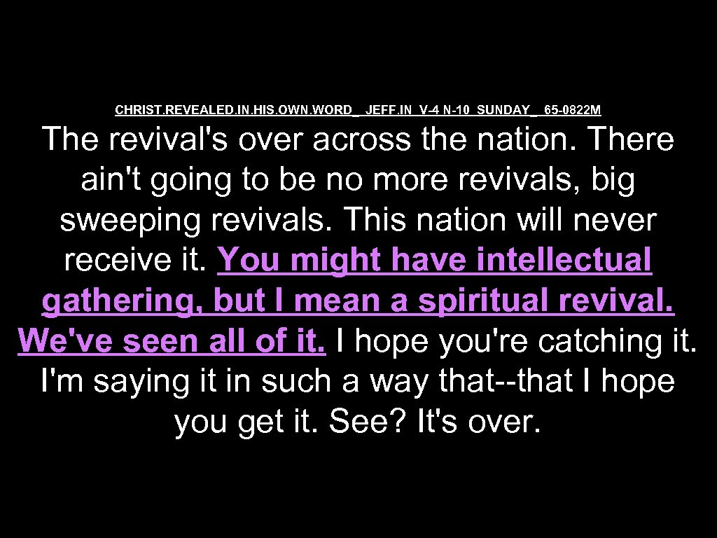 CHRIST. REVEALED. IN. HIS. OWN. WORD_ JEFF. IN V-4 N-10 SUNDAY_ 65 -0822 M