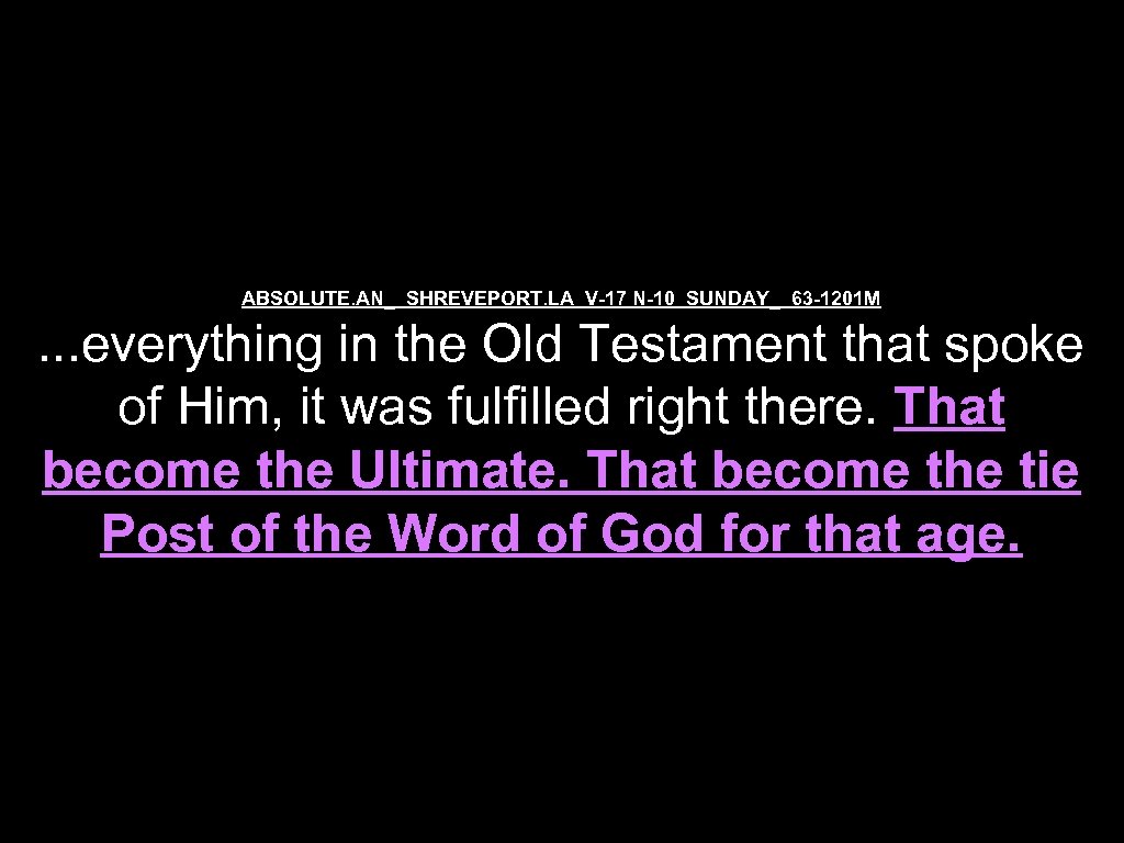 ABSOLUTE. AN_ SHREVEPORT. LA V-17 N-10 SUNDAY_ 63 -1201 M . . . everything