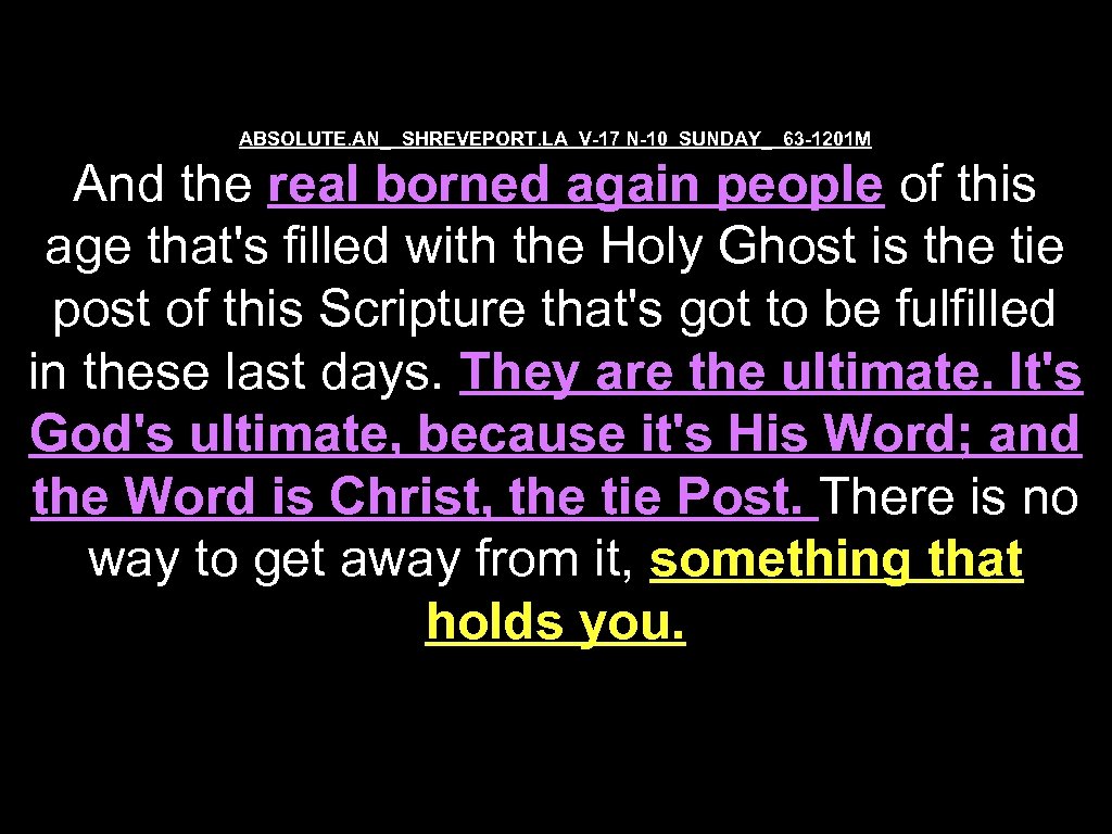 ABSOLUTE. AN_ SHREVEPORT. LA V-17 N-10 SUNDAY_ 63 -1201 M And the real borned