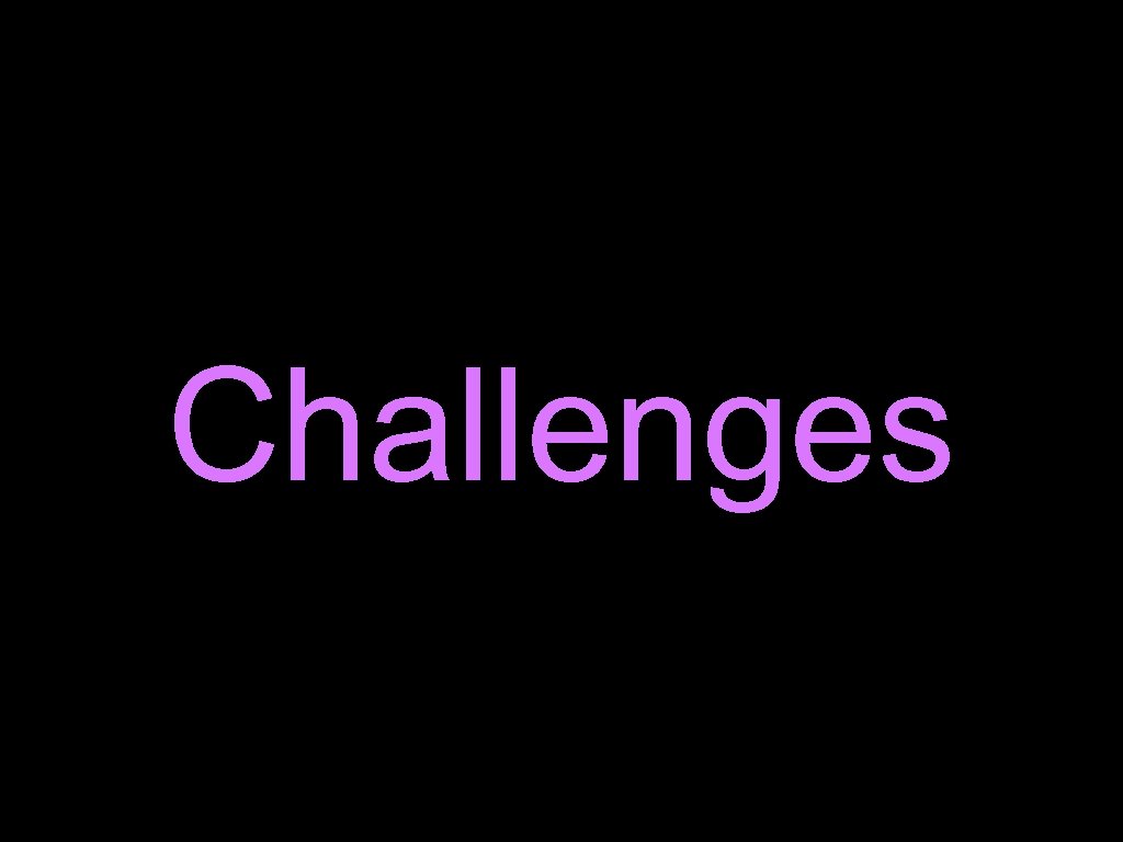 Challenges 