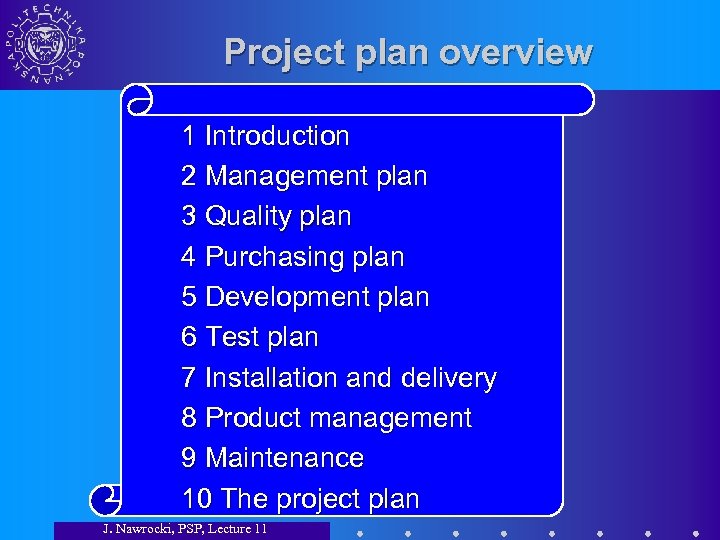 Project plan overview 1 Introduction 2 Management plan 3 Quality plan 4 Purchasing plan