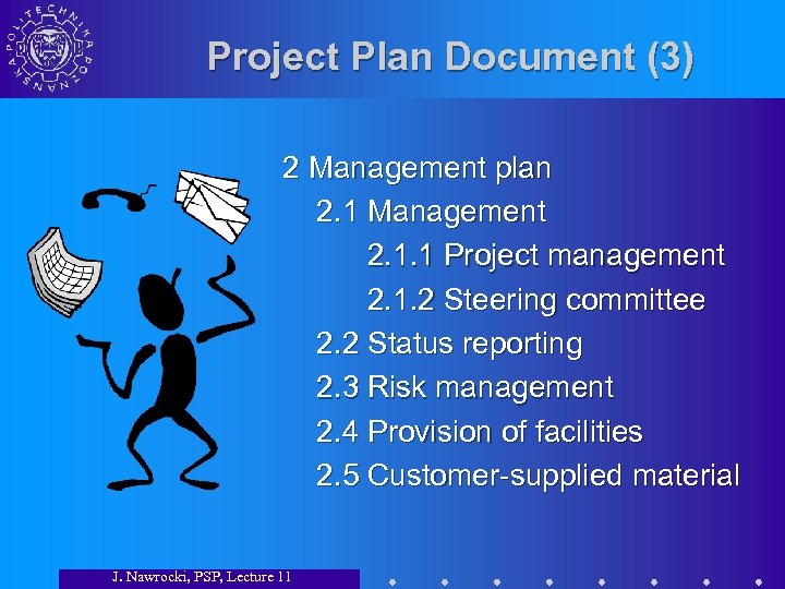 Project Plan Document (3) 2 Management plan 2. 1 Management 2. 1. 1 Project