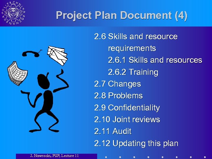 Project Plan Document (4) 2. 6 Skills and resource requirements 2. 6. 1 Skills