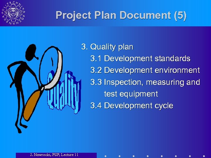 Project Plan Document (5) 3. Quality plan 3. 1 Development standards 3. 2 Development