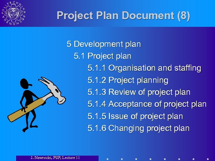 Project Plan Document (8) 5 Development plan 5. 1 Project plan 5. 1. 1