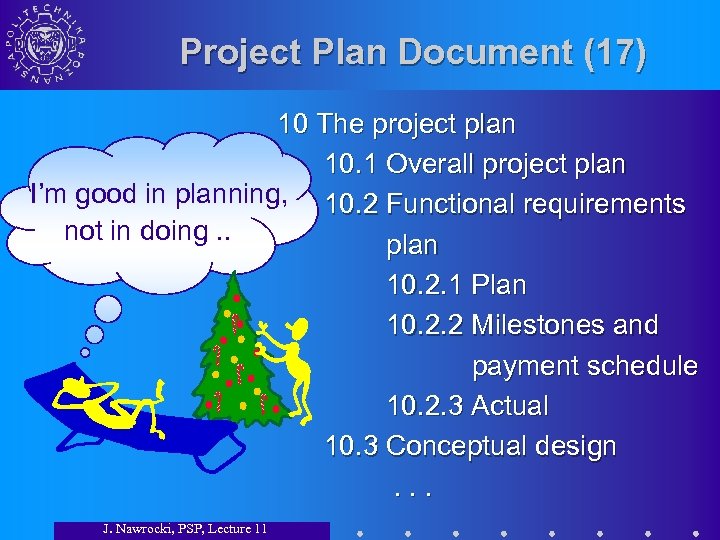 Project Plan Document (17) 10 The project plan 10. 1 Overall project plan I’m