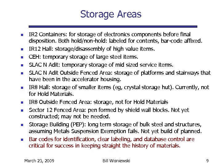 Storage Areas n n n n n IR 2 Containers: for storage of electronics