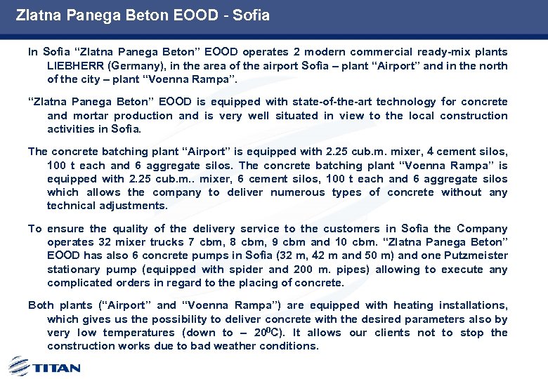 Zlatna Panega Beton EOOD - Sofia In Sofia “Zlatna Panega Beton” EOOD operates 2