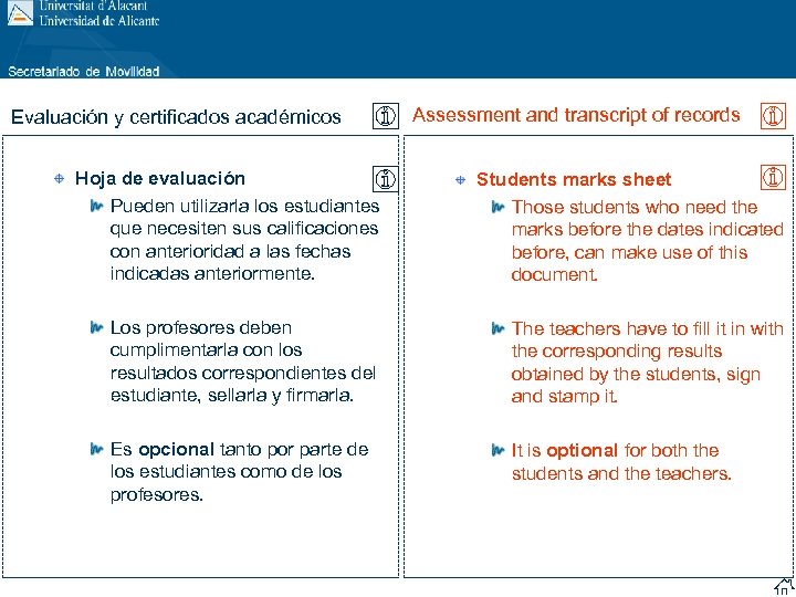 Evaluación y certificados académicos Assessment and transcript of records Hoja de evaluación Pueden utilizarla