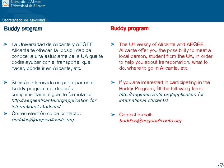 Buddy program La Universidad de Alicante y AEGEEAlicante te ofrecen la posibilidad de conocer