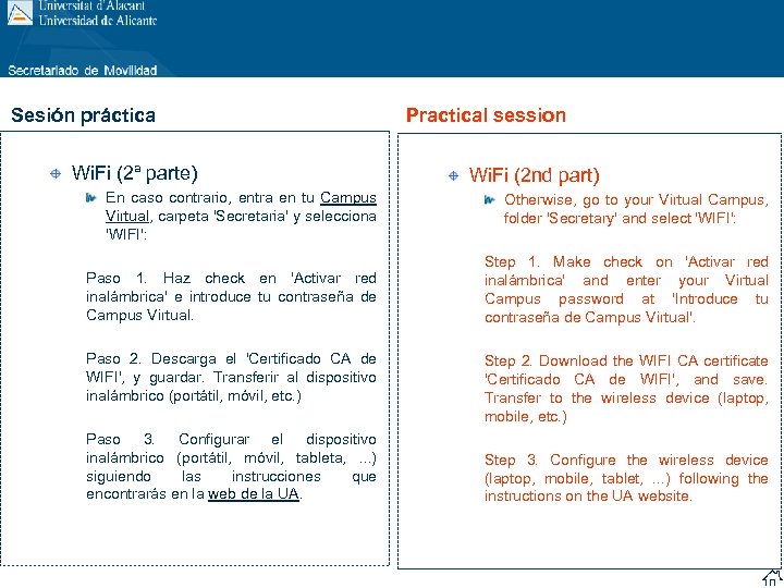 Sesión práctica Wi. Fi (2ª parte) Practical session Wi. Fi (2 nd part) En