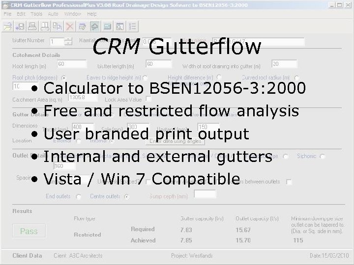 CRM Gutterflow • Calculator to BSEN 12056 -3: 2000 • Free and restricted flow