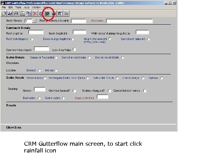 CRM Gutterflow main screen, to start click rainfall icon 