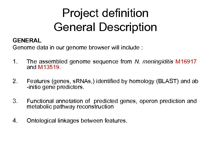 Project definition General Description GENERAL Genome data in our genome browser will include :