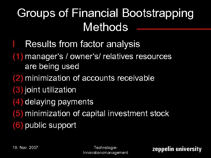 Groups of Financial Bootstrapping Methods l Results from factor analysis (1) manager‘s / owner‘s/