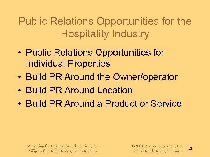 Public Relations Opportunities for the Hospitality Industry • Public Relations Opportunities for Individual Properties