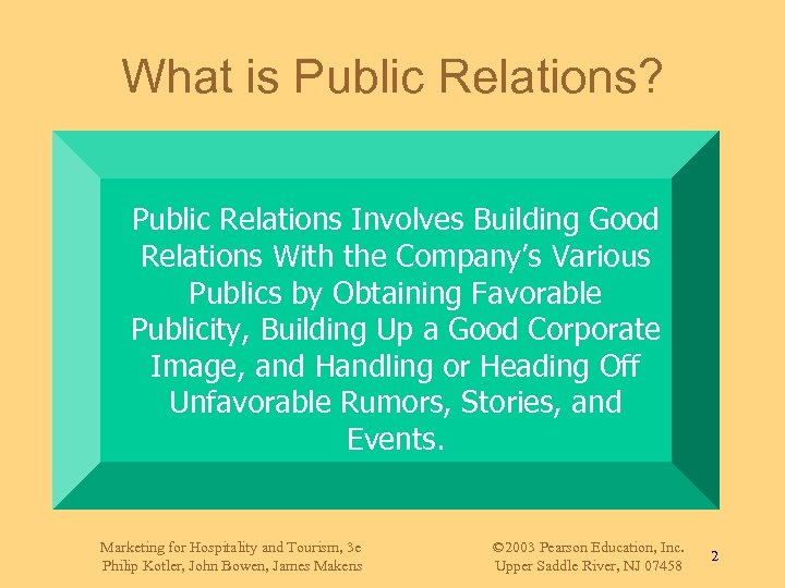 What is Public Relations? Public Relations Involves Building Good Relations With the Company’s Various