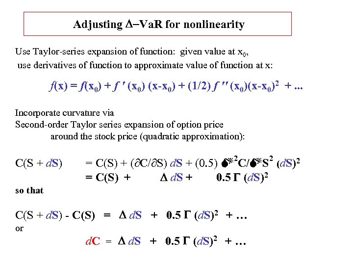 Adjusting D-Va. R for nonlinearity Use Taylor-series expansion of function: given value at x
