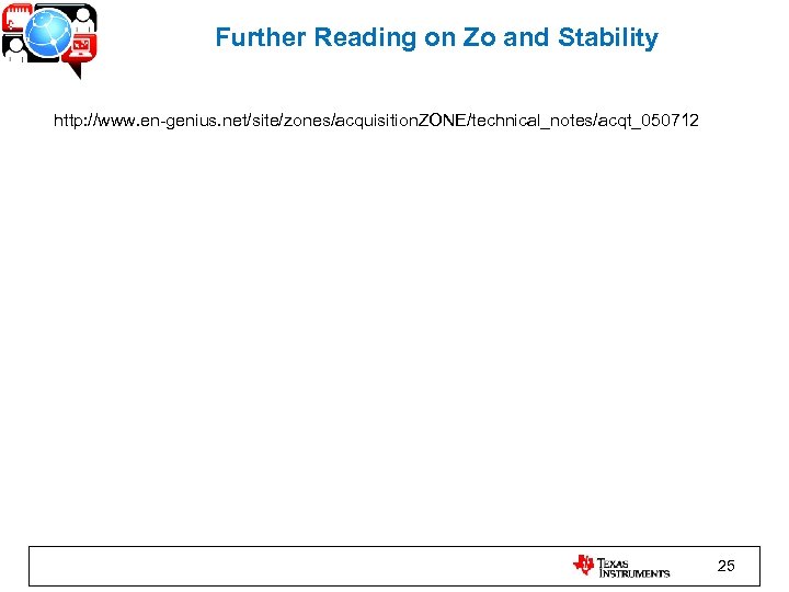 Further Reading on Zo and Stability http: //www. en-genius. net/site/zones/acquisition. ZONE/technical_notes/acqt_050712 25 