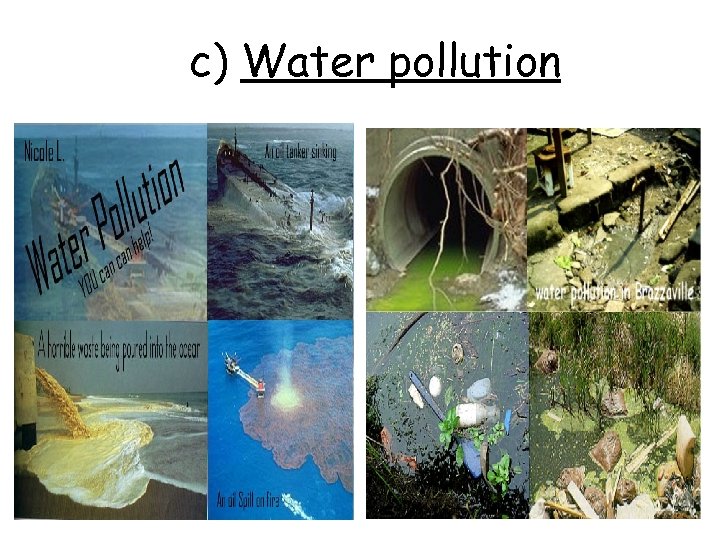 c) Water pollution 