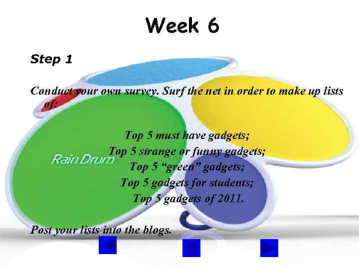 Week 6 Step 1 Conduct your own survey. Surf the net in order to