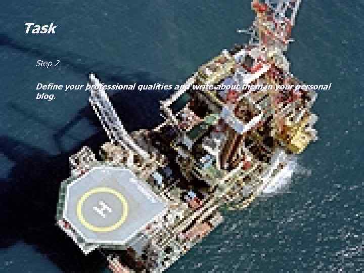 Task Step 2 Define your professional qualities and write about them in your personal