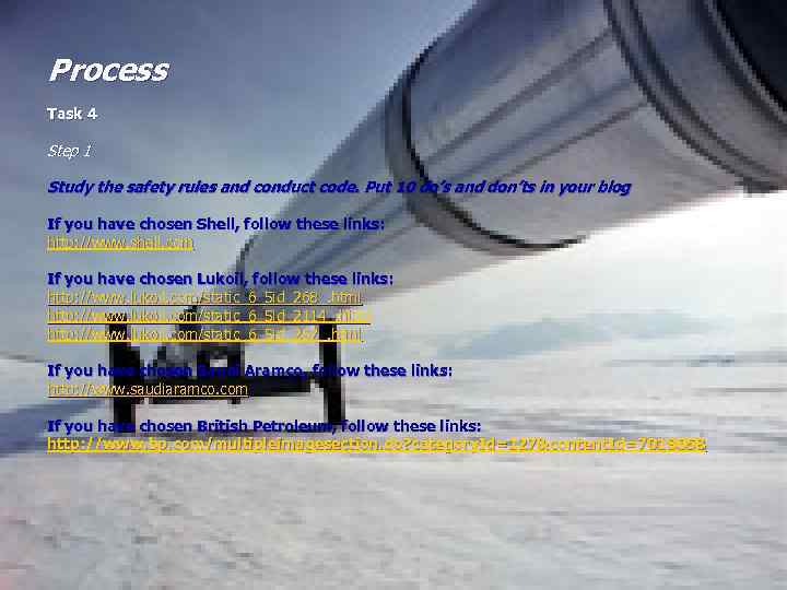 Process Task 4 Step 1 Study the safety rules and conduct code. Put 10