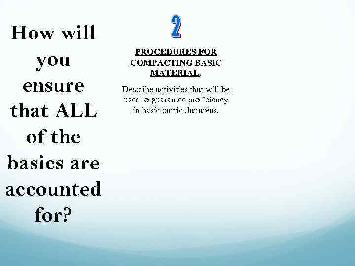 How will you ensure that ALL of the basics are accounted for? PROCEDURES FOR