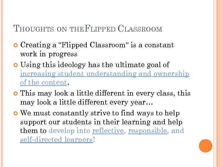 THOUGHTS ON THEFLIPPED CLASSROOM Creating a 