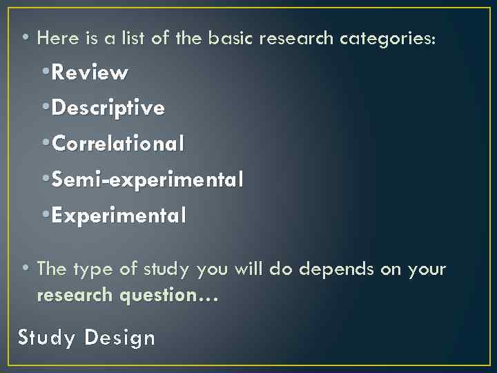  • Here is a list of the basic research categories: • Review •