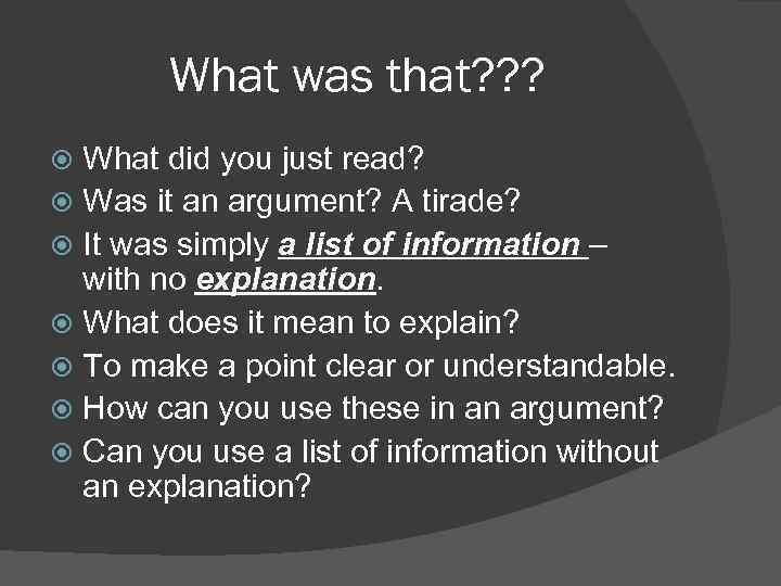 What was that? ? ? What did you just read? Was it an argument?