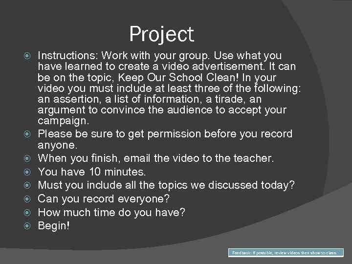 Project Instructions: Work with your group. Use what you have learned to create a